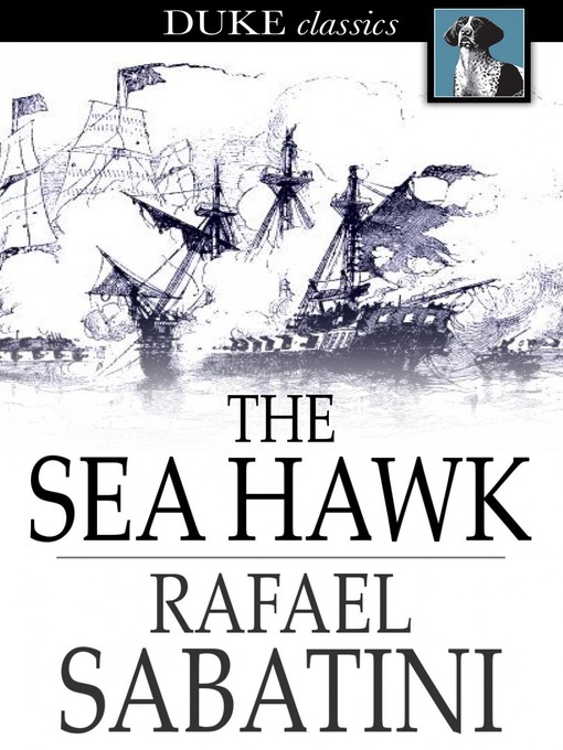 Title details for The Sea Hawk by Rafael Sabatini - Available